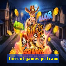 torrent games pc fraco